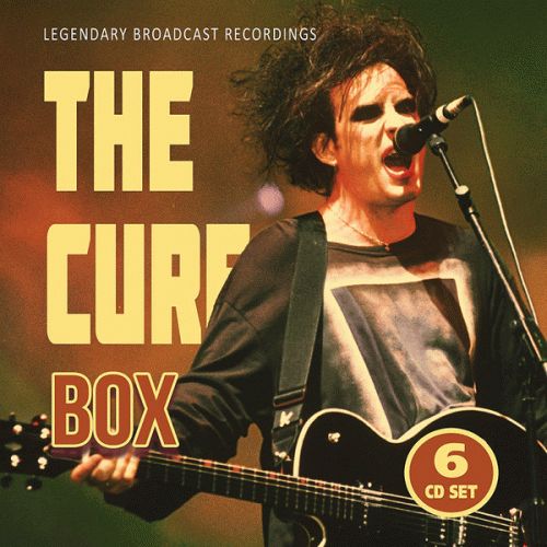 The Cure : Legendary Broadcast Recordings